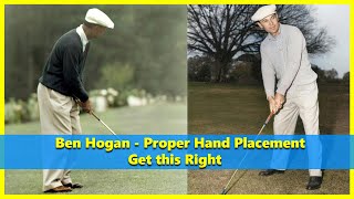 Ben Hogan - Proper Hand & Arm Placement for Golf Swing