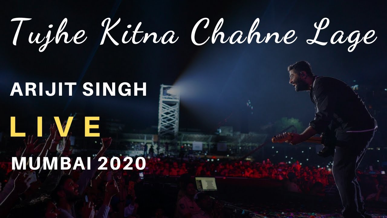 Tujhe Kitna Chahne Lage | Arijit Singh Live Concert | Mumbai 2020 | Best Version Ever