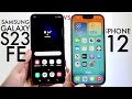 Samsung Galaxy S23 FE Vs iPhone 12! (Comparison) (Review)