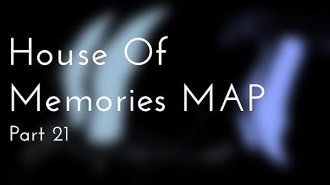 House Of Memories |A Darkstalker MAP| Part 21