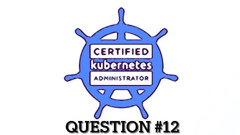 Practice Question #12 PVC CKA EXAM 2025 | IT Kiddie