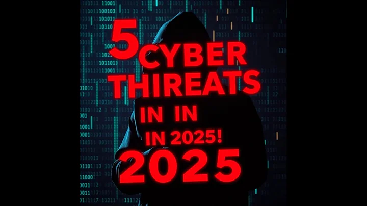 Top 5 Cybersecurity Threats You MUST Know 2025