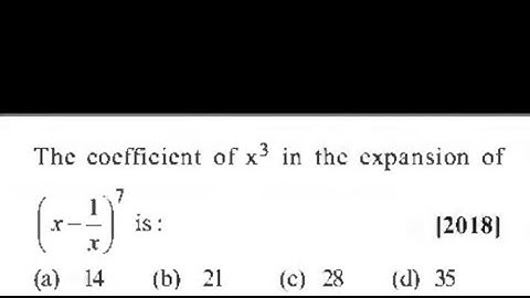 the coefficient of x³ in the expansion of (x-1/x)⁷ is | binomial theorem | jee mains Maths