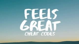 Cheat Codes - Feels Great (Lyrics / Lyric Video) Ft. Fetty Wap & CVBZ