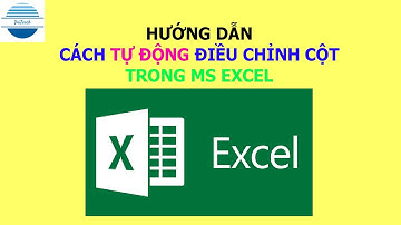 Cách tự động thay đổi độ rộng của cột cho khớp với văn bản trong Excel