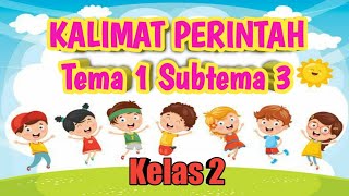 KALIMAT PERINTAH KELAS 2 TEMA 1 SUBTEMA 3 VIDEO PEMBELAJARAN TEMATIK