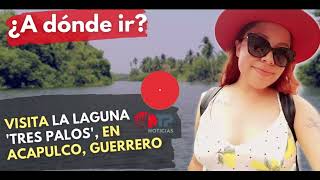 ¿Qué hacer en la Laguna Tres Palos en Acapulco?