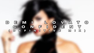Confident (Definitive Mix) – Demi Lovato