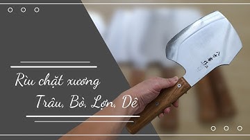 Rìu chặt xương Trâu, Bò, Lợn, Dê cực ngon luôn