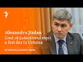 Alexandru Jizdan: Cred că judecătorul răpit a fost dus în Ucraina