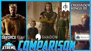 Crusader Kings 3 - Cloud Gaming Comparison - GeForce NOW vs Shadow PC vs Maximum Settings