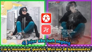 Cara Edit Foto Jadi Quetes Literasi Di Kinemaster || DJ Jujur Aku Iseh sayang 🤩