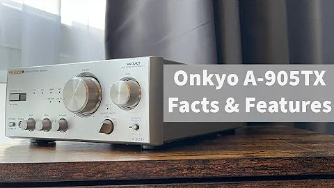 Onkyo A-905TX - Still Worth Buying In 2024?