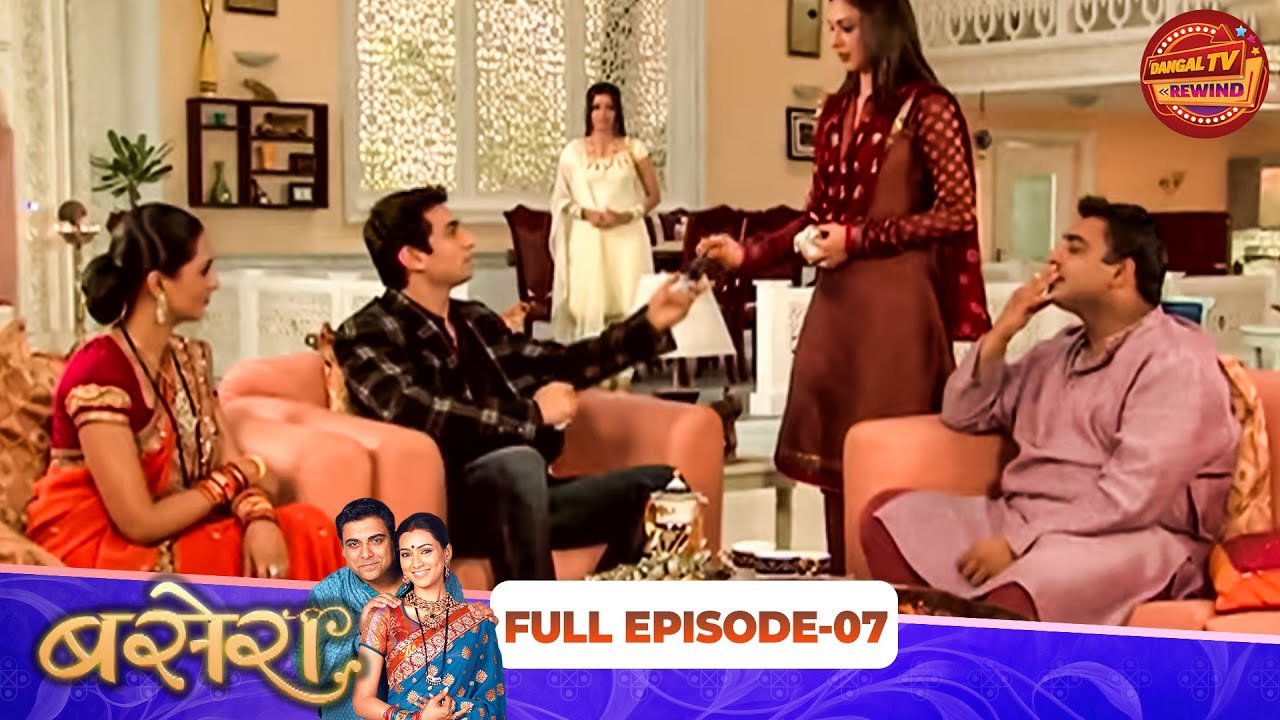 Basera | Full Episode 07 | Ram Kapoor, Pallavi Subhash, Pallavi Purohit | Dangal TV Rewind