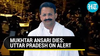 Mukhtar Ansari Death: 'Slow Poison' Claim By Family; Supporters Storm House; Sec 144 Imposed In UP