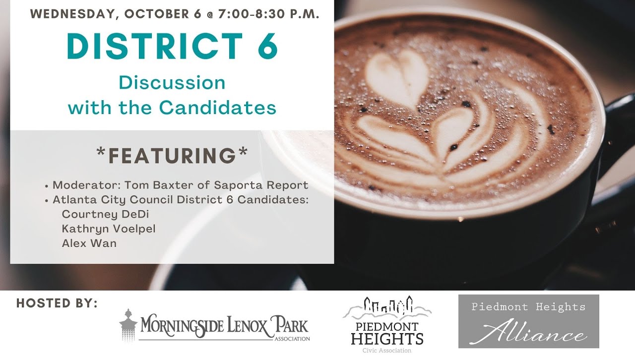 Atlanta City Council District 6 Candidates Forum 2021 Hosted by MLPA, PHCA, & PiHi Alliance