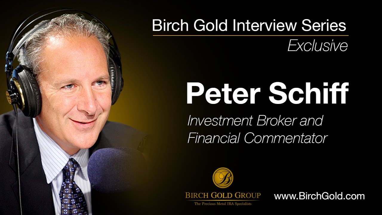 Birch Gold Group Interview Peter Schiff Gold In A reverse Bubble 