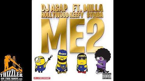 Thumbnail of DJ ASAP ft. Milla, Hollywood Keefy, Symba - Me 2 [Prod. DJ ASAP] [Thizzler.com]
