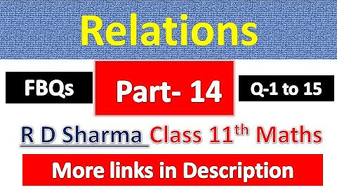 Relations | Class 11th Maths | R D Sharma Solution | Dhanpat Rai Publication | Chapter 2 | Part 14