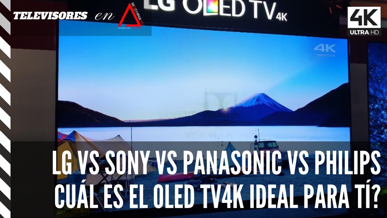 Sony vs LG vs Panasonic vs Philips Elegir el Oled TV 4K ideal