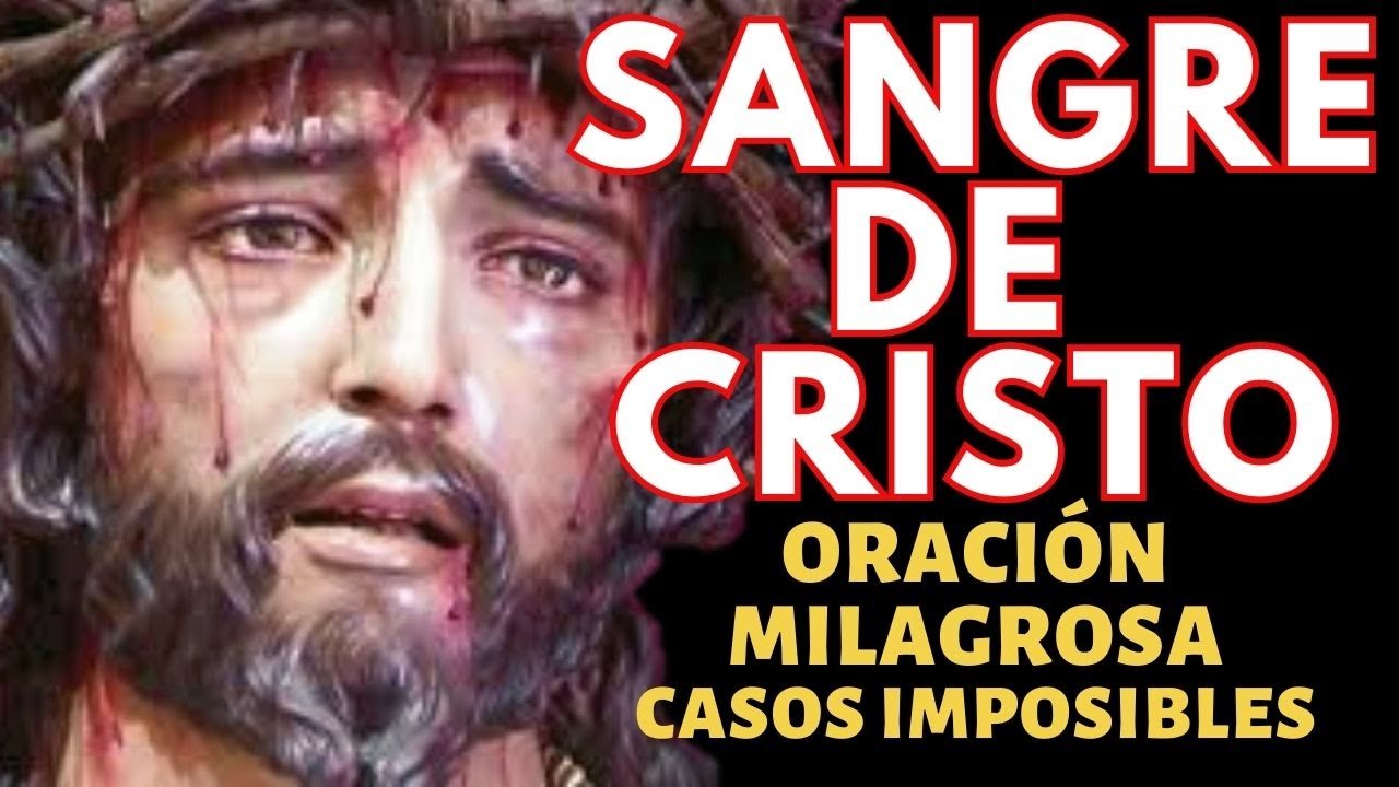 Oración MILAGROSA a la Sangre de Cristo para casos imposibles - YouTube