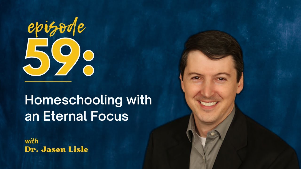 Homeschooling with a Focus on Eternity featuring Dr. Jason Lisle ...