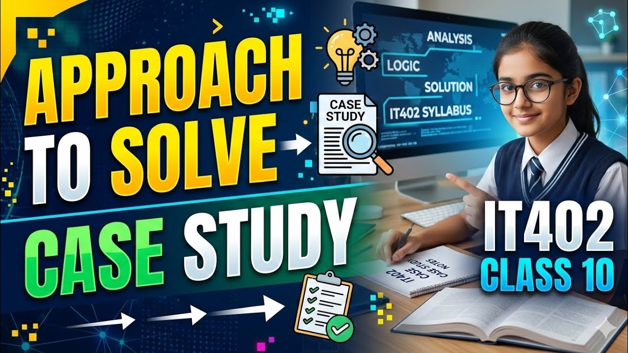 🔥 Approach to Solve Case Study | IT402 Class 10 | Step-by-Step Strategy ...