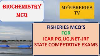 FISHERIES BIOCHEMISTRY MCQ FOR ICAR-PG/NET/PhD