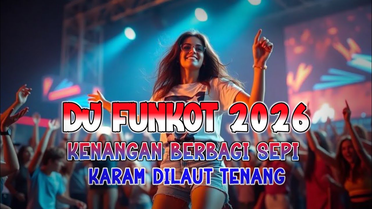 DJ BAIK NYA BERTERUS TERANG JIKA ADA YANG LAIN X KARAM DI LAUT TENANG !! DJ FUNKOT REMIK TERBAIK