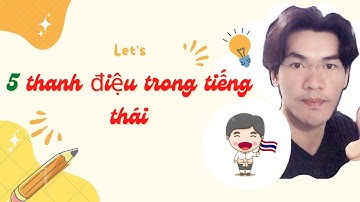 5 THANH ĐIỆU TRONG TIẾNG THÁI