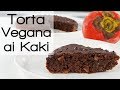 Torta Vegana ai Cachi