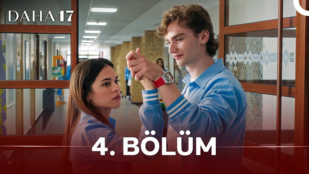 Daha 17 | 4. Bölüm