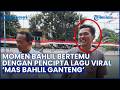 Mystery Solved! Minister Bahlil Meets the Creator of the Viral 'Mas Bahlil Ganteng' Song, Made wi...
