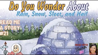 Read Me A Story 21 | Do You Wonder About Rain, Snow, Sleet and Hail? | Short Story for Kids
