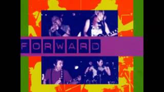 Forward - Feel The Core Of Self 1997