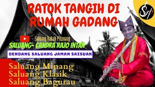 SALUANG MINANG RATOK TANGIH DI RUMAH GADANG //SALUANG MARATOK