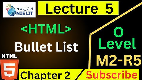 O level M2 R5 Chapter 2 | bullet list in Hindi| Lecture 5 || HTML for beginners