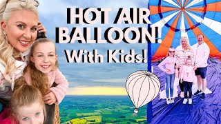 Hot Air Balloon Ride with Two Children! Very Funny Landing! A Special Family Adventure Vlog