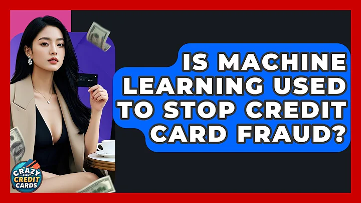 Is Machine Learning Used To Stop Credit Card Fraud? - Crazy About Credit Cards