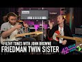 Friedman Twin Sister | John Browne plays a Friedman for the FIRST time!