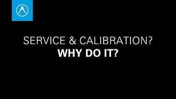 Service & Calibration - Why Do It?
