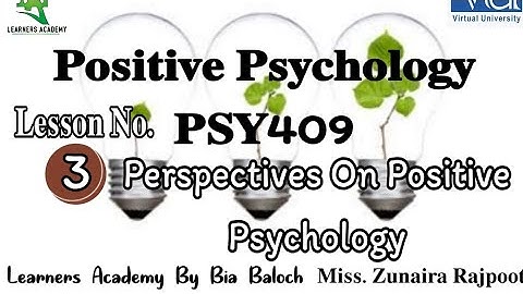 Positive Psychology (PSY409)VU | Lecture No. 3 | Learners Academy By Bia Baloch