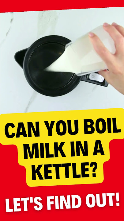 Can You Boil Milk In a Kettle? Lets find out!