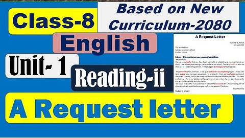 Class 8 English Unit 1 Reading ii // A Request Letter.