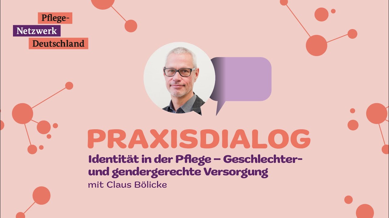 Identität in der Pflege - Geschlechtergerechte / Gendergerechte Betreuung in der Pflege