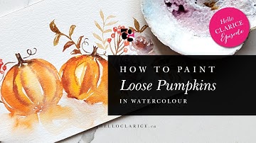 How to Paint Loose Pumpkins in Watercolour - Hello Clarice Tutorials