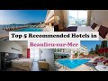 Ref:0h7DER25P8Y Top 5 recommended hotels in beaulieu-sur-mer best hotels in beaulieu-sur-mer