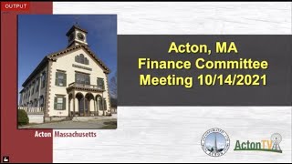 Acton, Ma Finance Committee Meeting 10/14/21