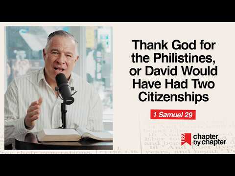 1 Samuel 29: Thank God for the Philistines, or David Would Have Had Two Citizenships