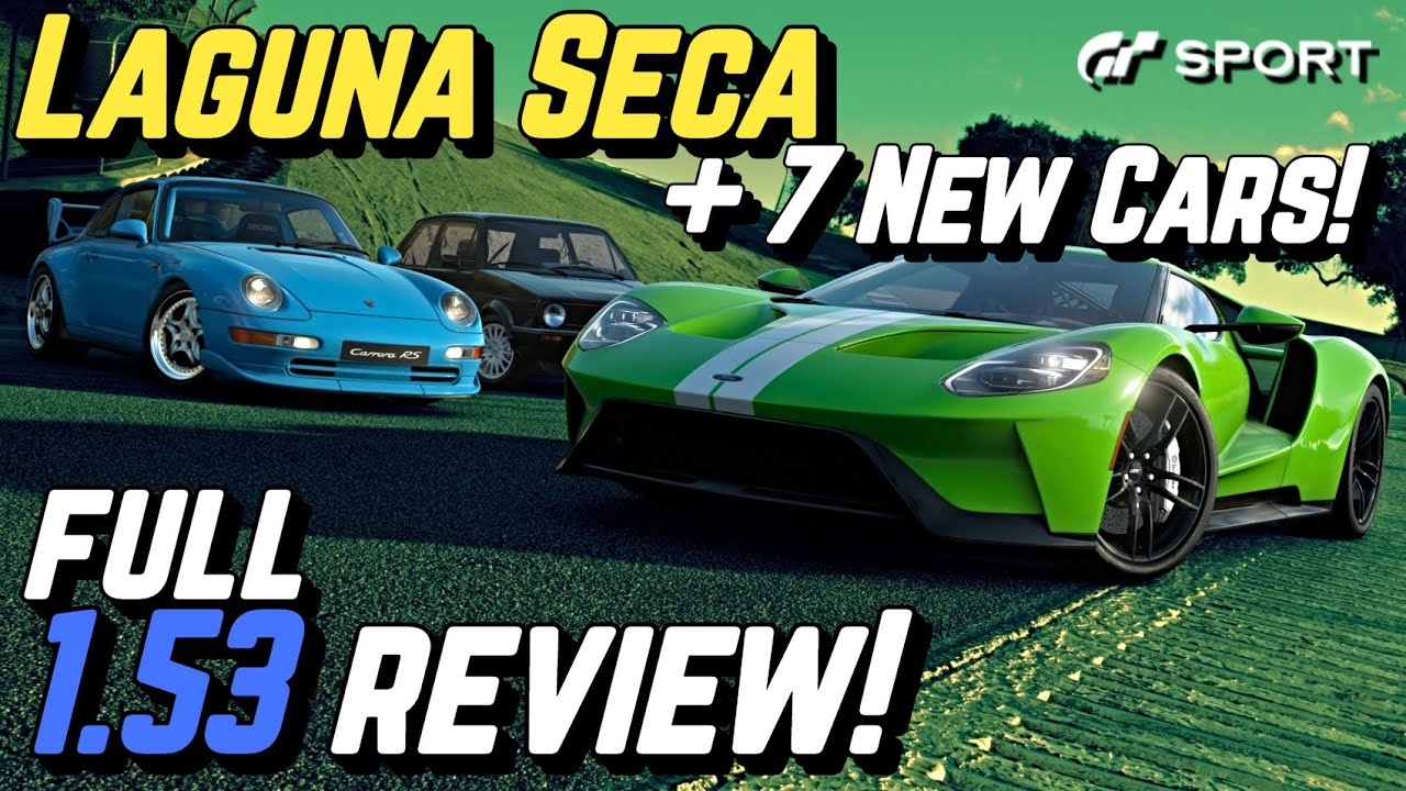 *LAGUNA SECA + 7 New Cars!* - Full GT SPORT 1.53 REVIEW!!